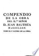 Compendio de la obra del Ilmo. señor don Juan Bautista Massillon ...