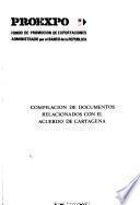 Compilación de documentos relacionados con el Acuerdo de Cartagena