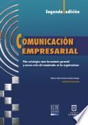 Comunicación empresarial: plan estratégico como herramienta gerencial y nuevos retos del comunicador en las organizaciones