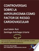 Libro Controversias sobre la hiperuricemia como factor de riesgo cardiovascular