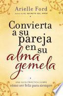 Convierta a su pareja en su alma gemela