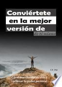 Libro Conviértete en la mejor versión de ti mismo