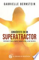 Libro Conviértete en superatractor