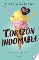 Corazón indomable (Trilogía Corazón 2)