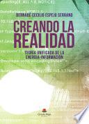 Libro CREANDO LA REALIDAD Teoría unificada de la energía-información