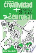 Libro Creatividad + Dinámica de grupo = ¿eureka?