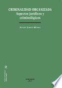 Libro Criminalidad organizada. Aspectos jurídicos y criminológicos