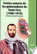 Crónica sumaria de los gobernadores de Santa Cruz, 1560-1810