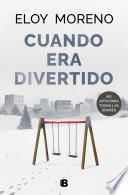 Libro Cuando era divertido