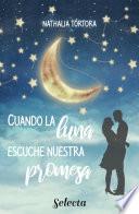 Libro Cuando la luna escuche nuestra promesa