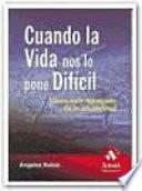 Libro CUANDO LA VIDA NOS LO PONE DIFICIL