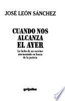Cuando nos alcanza el ayer