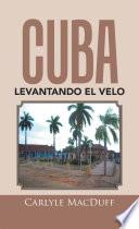 Libro Cuba Levantando El Velo