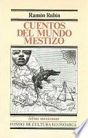 Cuentos del mundo mestizo