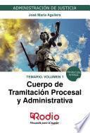 Libro Cuerpo de Tramitación Procesal y Administrativa. Temario. Volumen 1