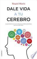 Libro Dale Vida a Tu Cerebro