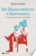 Libro De Blancanieves a Kurosawa