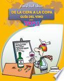 Libro De la cepa a la copa. Guía del Vino