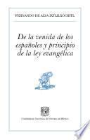 De la venida de los españoles y principio de la ley evangélica