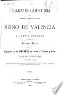 Décadas de la historia de la insigne y coronada Ciudad y Reino de Valencia: (1064 p., [17] h. lám.)