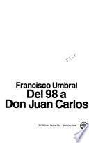 Del 98 a don Juan Carlos