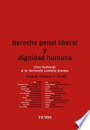 Libro Derecho penal liberal y dignidad humana