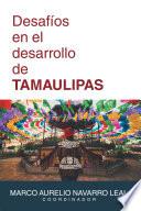 Libro Desafíos en el desarrollo de TAMAULIPAS