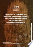 Libro Desafíos y tendencias para la perdurabilidad de las organizaciones en escenarios de incertidumbre
