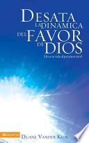 Libro Desatando el Poder del Favor