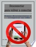 Libro Desconectar para volver a conectar