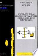 Descripción de los procesos de transporte en disoluciones de electrolitosModelo fenomenológico basado en las ecuaciones de Nerst Planck