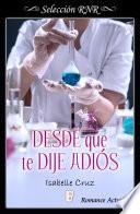 Libro Desde que te dije adiós