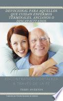 Libro DEVOCIONAL PARA CUIDADORES DE ENFERMOS TERMINALES, ANCIANOS O DISCAPACITADOS