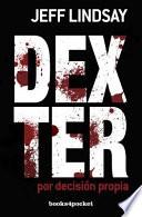 Libro Dexter por decisión propia