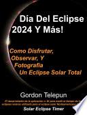 Libro Dia Del Eclipse 2024 Y Mas!