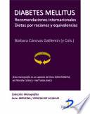 Diabetes Mellitus. Recomendaciones internacionales. Dietas por raciones y equivalencias