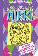 Diario de Nikki #11. Mejores enemigas para siempre