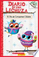 Libro Diario de una Lechuza #5: El Día de Corazones Cálidos (Owl Diaries #5: Warm Hearts Day)