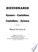 Diccionario aymara-castellano, castellano-aymara
