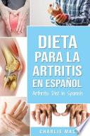 Libro Dieta para la artritis En español/ Arthritis Diet In Spanish (Spanish Edition)
