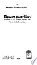 Libro Dígame guerrillero