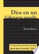 Libro Dios en un Volkswagen amarillo.