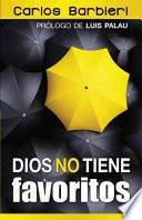 Libro Dios No Tiene Favoritos: God Doesn't Have Favorites