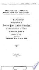 Discurso pronunciado por el Doctor Juan Andrés Ramírez en la Honorable Cámara de Senadores al discutirse el proyecto de exámenes en julio: sesión del 3 de julio de 1928