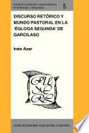 Libro Discurso retórico y mundo pastoral en la 'Égloga segunda' de Garcilaso
