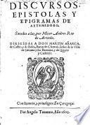 Discursos, epistolas y epigramas de Artemidoro. Sacados a luz, por Micer ---. Dirigidas a Don Martin Abarca (etc.)