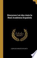 Discursos Lei-DOS Ante La Real Academia Española