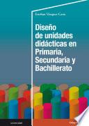 Diseño de unidades didácticas en Primaria, Secundaria y Bachillerato