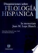Disquisiciones sobre filología hispánica