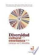 Libro Diversidad cultural en la enseñanza de las ciencias en Colombia